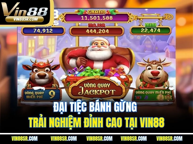 Đại tiệc bánh gừng – trải nghiệm đỉnh cao tại Vin88