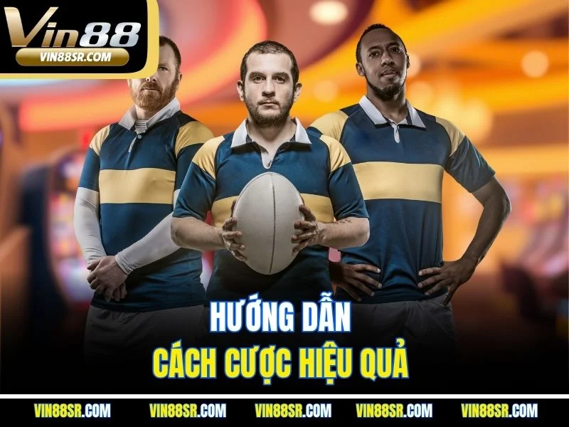 Hướng dẫn cách cược hiệu quả 